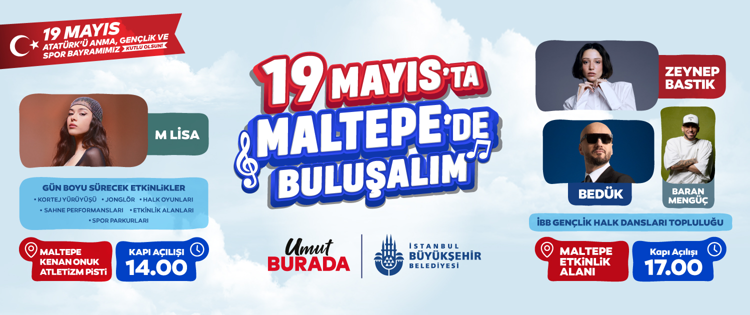 İBB&rsquo;DEN 19 MAYIS&rsquo;A &Ouml;ZEL MALTEPE ETKİNLİK ALANI KONSERİ